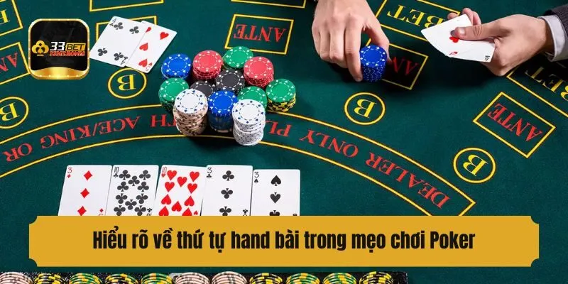 Hiểu rõ về thứ tự hand bài trong game Poker