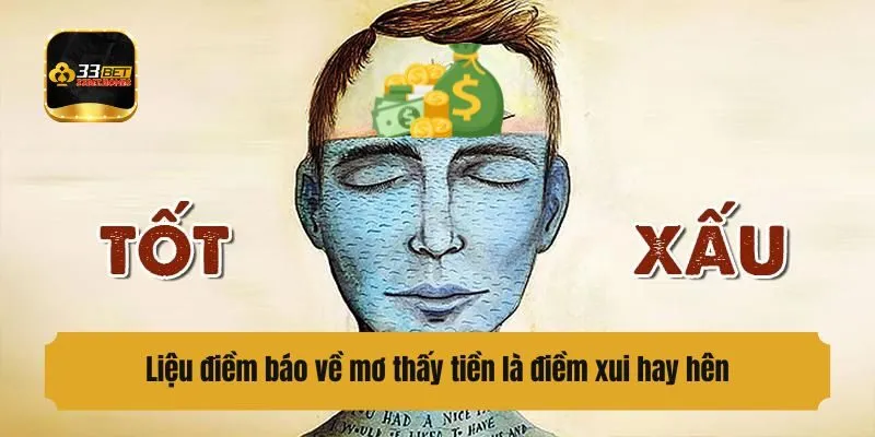 Liệu điềm báo về mơ thấy tiền là điềm xui hay hên?