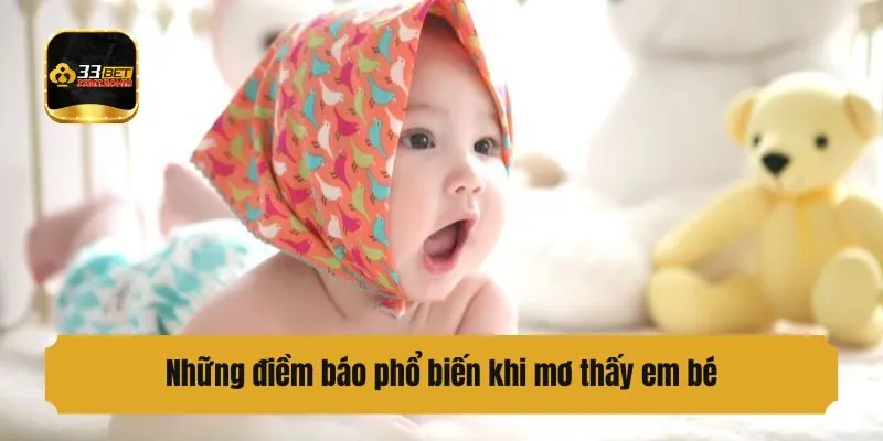 Những điềm báo phổ biến khi mộng thấy em bé