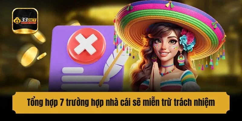 Tổng hợp 7 trường hợp nhà cái sẽ miễn trừ trách nhiệm